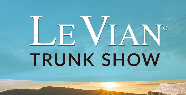 2026 Le Vian Trunk Show Coming Soon!